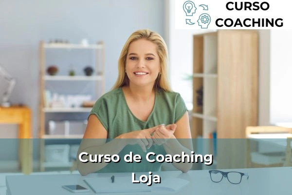 Curso de Coaching en Granada 33 Curso de Coaching en Loja