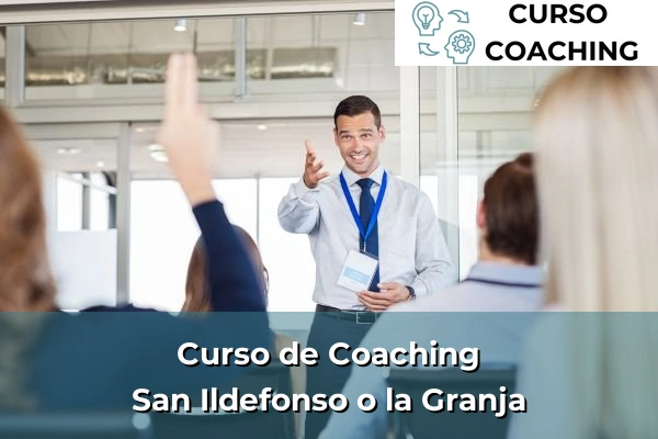 Curso de Coaching en San Ildefonso o la Granja